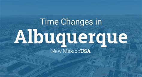 Daylight Saving Time Changes 2024 in Albuquerque, New Mexico, USA