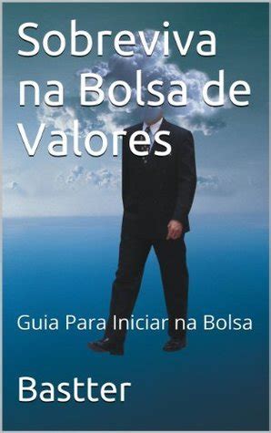 Sobreviva com suas Ações - 2021 - Revisado com comentários do autor: Guia para construir ...