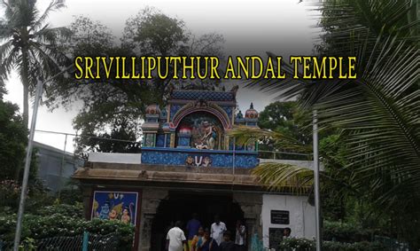 SRIVILLIPUTHUR ANDAL TEMPLE IN MADURAI - Hindu Temple Timings