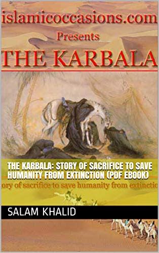 The Karbala: Story of sacrifice to save humanity from extinction (PDF ...