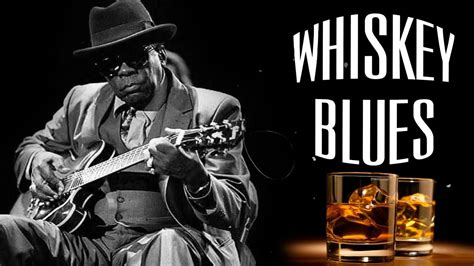 Best Whiskey Blues Music | Great Blues Songs Of All Time | Blues Music Best Songs - YouTube