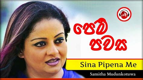 Sina Pipena Me Wasanthaya - Samitha Mudunkotuwa - Lakshman Wijesekara ...