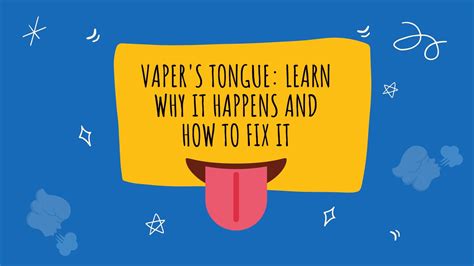 Vaper''s Tongue: Learn Why it Happens and How To Fix it - VapoSearch