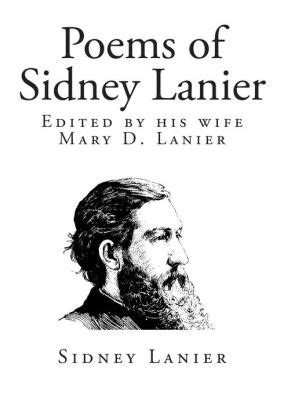 Poems of Sidney Lanier by Sidney Lanier, Paperback | Barnes & Noble®