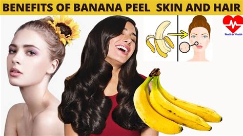 Uses of Banana Peel for Skin and Hair - YouTube