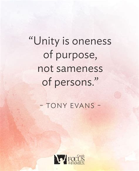 Unity is oneness of purpose, not sameness of persons. Great quote from ...