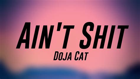 Ain't Shit - Doja Cat (Lyrics Video) 💞 - YouTube