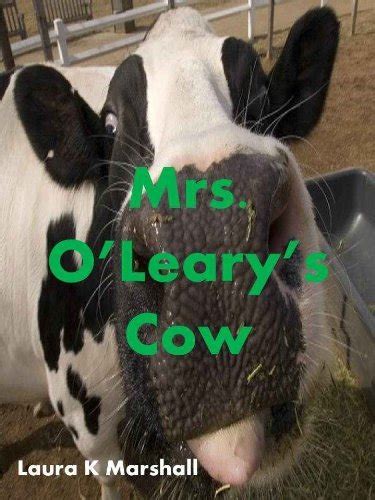 Mrs. O'Leary's Cow by Laura K. Marshall | Goodreads