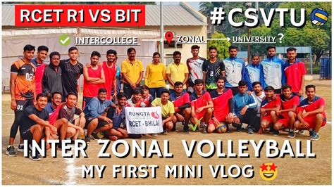 #Vlog1 CSVTU Inter Zonal Volleyball Vlog🤩🔥 | College & Engineering Life | My First Vlog - YouTube