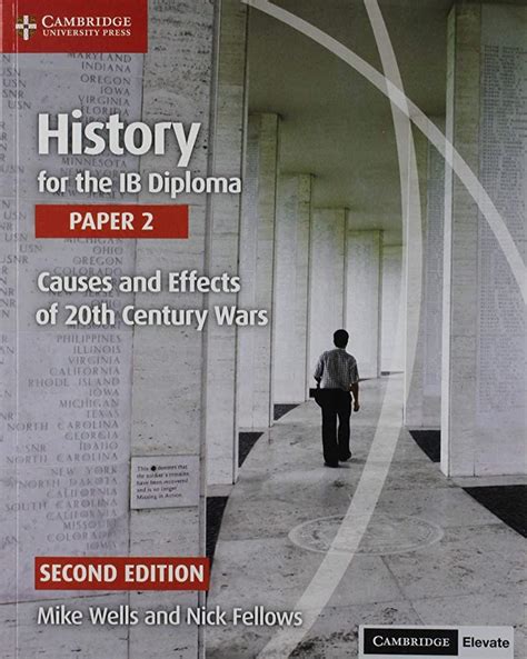 History for the IB Diploma Paper 2 Causes and Effects of 20th Century Wars with Cambridge ...