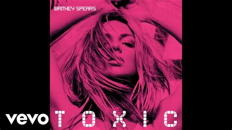 Britney Spears - Toxic (Toxic (Y2K & Alexander Lewis Remix) - Official Audio) - YouTube Music