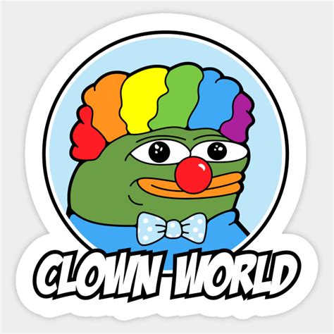 Clown World - Along with a new clown pepe, the clown world meme has ...