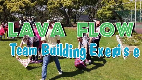 Lava Flow Team Building Exercise Facilitated By TBAE - YouTube