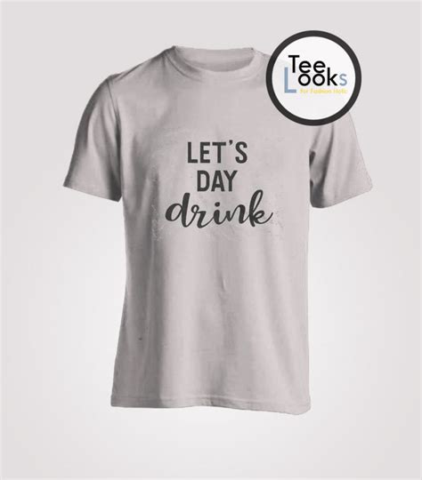 Lets Day Drink Shirt Cute Drinking T-shirt