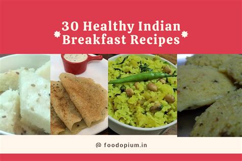 30 Healthy Indian Breakfast Recipes – Food Opium