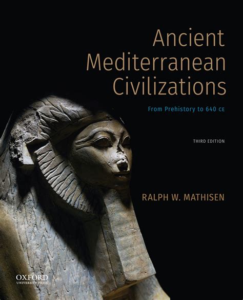 Ancient Mediterranean Civilizations: From Prehistory to 640 CE 3E ...