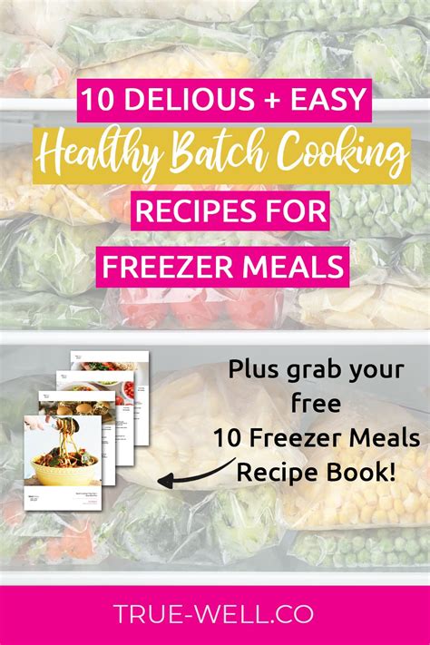 10 Delicious + Easy Healthy Batch Cooking Recipes for Freezer Meals | Batch cooking recipes ...