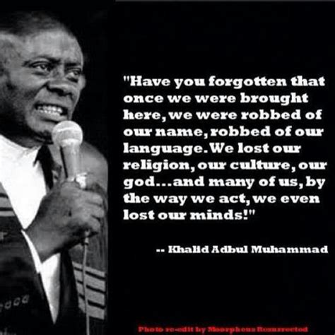 Khalid Abdul Muhammad Quotes. QuotesGram