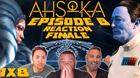 AHSOKA Episode 8 Reaction | The Jedi, The Witch and the Warlod |1x8 ...