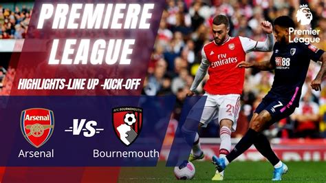 Arsenal VS Bournemouth | Premiere League 2022/23 | Highlights, Line Up ...