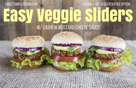 Easy Veggie Sliders + Cashew Mustard Cheese Sauce {gf, oil-free}