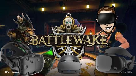 Become A Pirate In VR! - Battlewake Gameplay and Review - HTC VIVE - Windows Mixed Reality ...