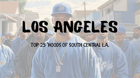 Los Angeles Hoods: Top 25 South Los Angeles Gangs