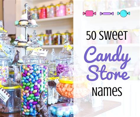 50 Sweet Candy Store Names - ToughNickel