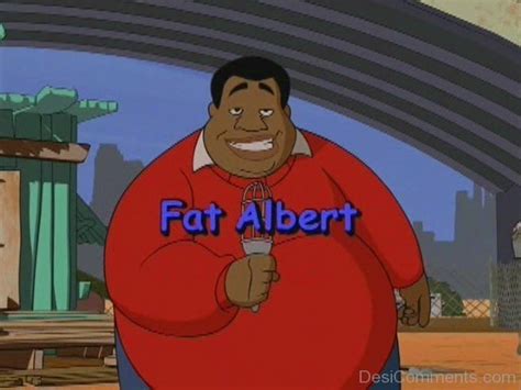 Fat Albert – Picture - Desi Comments