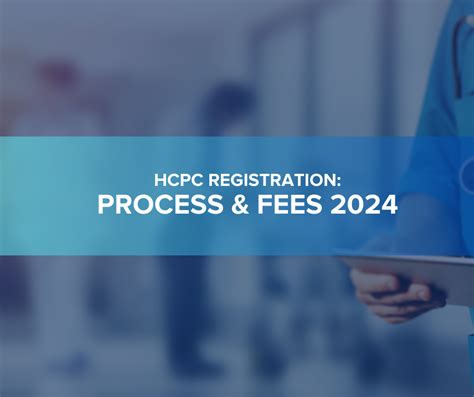 HCPC Registration Guide & Fees For 2024