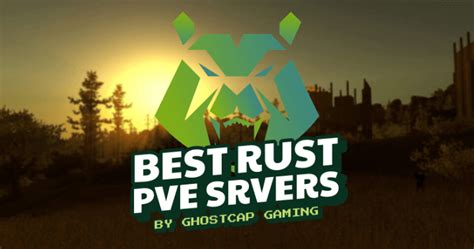 7 Best Rust PVE Servers [Get A Goodnight Sleep] - GhostCap Gaming