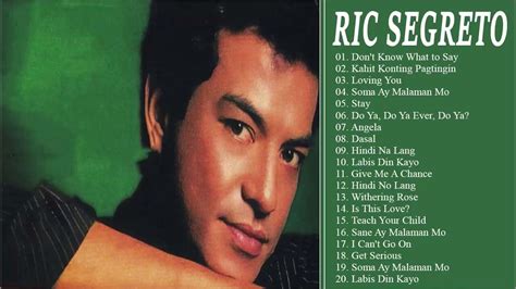 Ric Segreto Greatest Hits - Ric Segreto songs Collection - Filipino Classic - YouTube