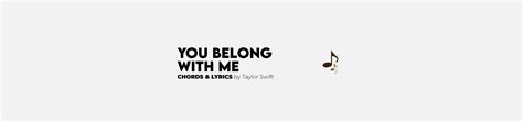 You Belong With Me Ukulele Chords by Taylor Swift - ULTP Blog