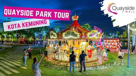 Walking Night Tour : Quayside Mall & Park | Kota Kemuning | Twentyfive7 ...