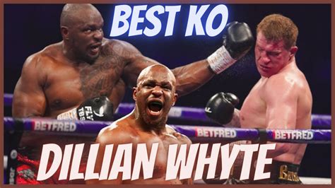 BEST KO’S DILLIAN WHYTE "THE BODY SNATCHER" 🥊💥 | LES MEILLEURS KNOCKOUTS DE DILLIAN WHYTE - YouTube