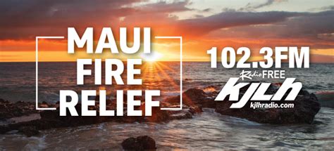 Maui Fire Relief | Radio Free 102.3 KJLH