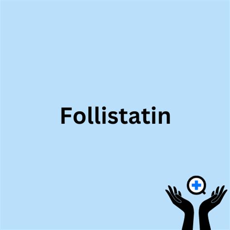 Understanding Follistatin Supplements: Benefits and Risks