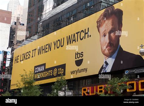 An advertising board of the TBS late-night talk show Conan O'Brien in the New York City borough ...