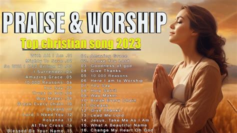 Christian Songs With Lyrics Nonstop 2023 - Top 50 Praise And Worship ...