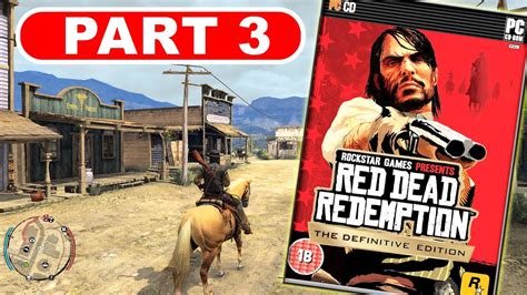 RED DEAD REDEMPTION 1 on PC Gameplay LiveStream Part 3 - YouTube