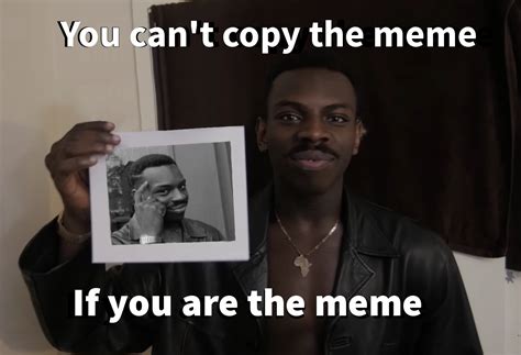 You can't copy the meme if you are the meme | Roll Safe | Know Your Meme