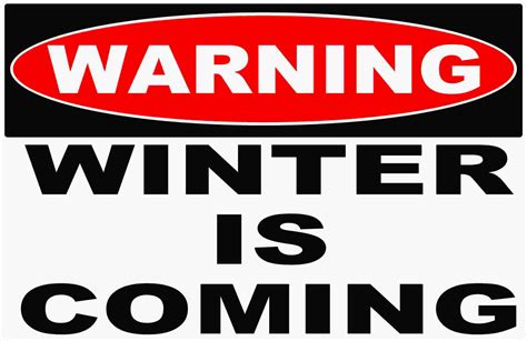 Warning Winter Is Coming Sign – Signs by SalaGraphics