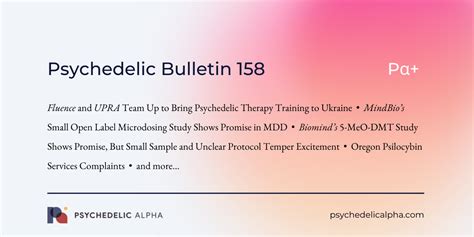 Pα+ Psychedelic Bulletin #158: Fluence Brings Psychedelic Therapy Training to Ukraine; MindBio’s ...