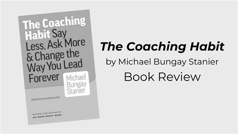 "The Coaching Habit," by Michael Bungay Stanier: Book Review - DIXON ...