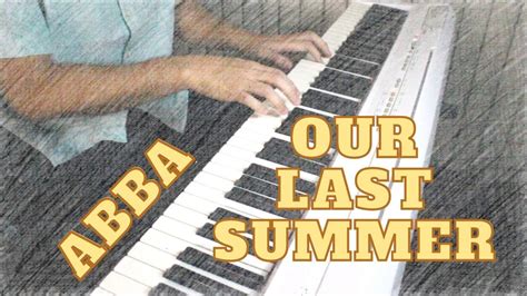 Our Last Summer - ABBA (piano cover) - YouTube