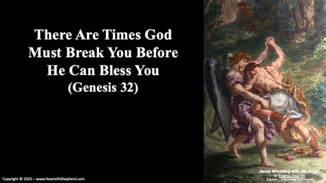 There Are Times God Must Break You Before He Can Bless You (Genesis 32) - "From The Heart of A ...