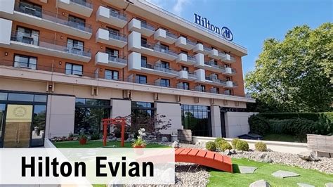 Hilton Evian-les-Bains (Executive Zimmer mit Seeblick) - YouTube