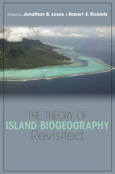 The Theory of Island Biogeography Revisited | Princeton University Press