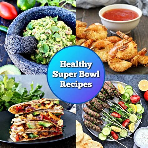 Healthy Super Bowl Recipes - The Foodie Physician