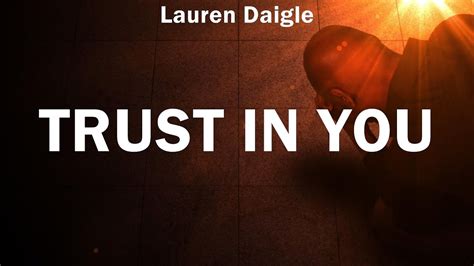 Lauren Daigle ~ Trust in You # lyrics # We The Kingdom, Lauren Daigle ...